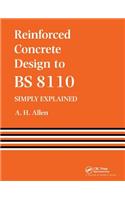 Reinforced Concrete Design to Bs 8110 Simply Explained
