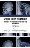 Whole Body Vibrations: Physical and Biological Effects on the Human Body