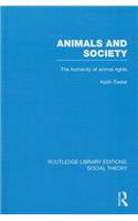 Animals and Society (Rle Social Theory)