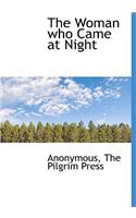 The Woman Who Came at Night
