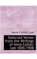 Selected Verses from the Writings of Anna Collier Lee 1845-1908: (English)