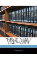 Archiv Fur Klinische Chirurgie, Volume 2; Volume 81