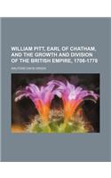William Pitt, Earl of Chatham, and the Growth and Division of the British Empire, 1708-1778