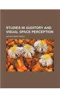 Studies in Auditory and Visual Space Perception