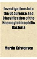 Investigations Into the Occurence and Classification of the Haemoglobinophilic Bacteria