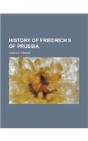 History of Friedrich II of Prussia Volume 11