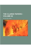 The Clarke Papers (Volume 62)