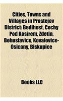 Cities, Towns and Villages in Prost Jov District: Bediho , Echy Pod Kosi Em, ZD Tin, Bohuslavice, Kovalovice-OSI Any, Biskupice(English)