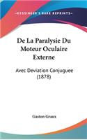 de La Paralysie Du Moteur Oculaire Externe