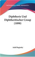 Diphtherie Und Diphtheritischer Croup (1898)