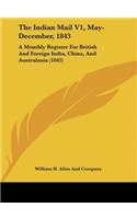 Indian Mail V1, May-December, 1843