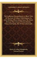 Craftsman Extraordinary; A Short View of the State of Affairs with Relation to Great Britain; Observations Upon the Treaty Between the Crowns of Great Britain, France and Spain; The Divine Catastrophe