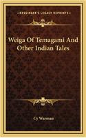 Weiga Of Temagami And Other Indian Tales