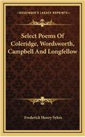 Select Poems of Coleridge, Wordsworth, Campbell and Longfellow