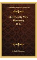 Sketches By Mrs. Sigourney (1840)