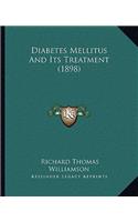 Diabetes Mellitus and Its Treatment (1898)