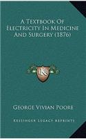 A Textbook of Electricity in Medicine and Surgery (1876)