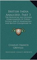 British India Analyzed, Part 3: The Provincial and Revenue Establishments of Tippoo Sultaun and of Mahomedan and British Conquerors in Hindostan (1795)