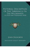 Pictorial Description of the Tabernacle in the Wilderness