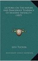 Lectures on the Nature and Dangerous Tendency of Modern Infidelity (1837)