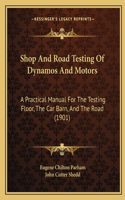 Shop And Road Testing Of Dynamos And Motors