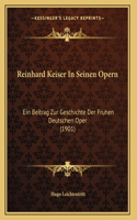 Reinhard Keiser In Seinen Opern
