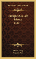 Thoughts On Life Science (1871)