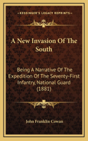 A New Invasion of the South: Being a Narrative of the Expedition of the Seventy-First Infantry, National Guard (1881)
