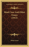 Mind Cure And Other Essays (1912)