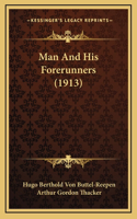 Man And His Forerunners (1913)
