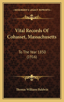 Vital Records Of Cohasset, Massachusetts: To The Year 1850 (1916)