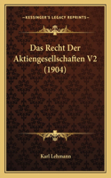 Das Recht Der Aktiengesellschaften V2 (1904): (German)