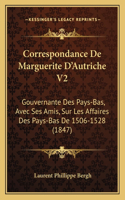 Correspondance De Marguerite D'Autriche V2