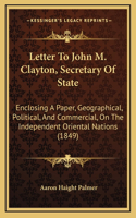 Letter To John M. Clayton, Secretary Of State