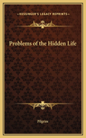 Problems of the Hidden Life