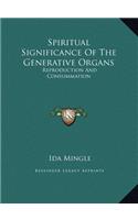 Spiritual Significance Of The Generative Organs