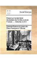 Essai Sur La Derniere R Volution de L'Ordre Civil En France.Essai Sur La Derniere R Volution de L'Ordre Civil En France. ... Volume 2 of 3 ... Volume 2 of 3