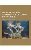 The Works of Mrs. Gaskell Volume 6