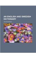 An English and Swedish Dictionary