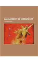 Mademoiselle de Jessincourt