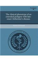 The Clinical Phenotype of an Extended Pedigree with Late-Onset Alzheimer's Disease