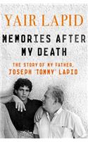 Memories After My Death: The Story of My Father, Joseph 