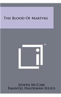 The Blood Of Martyrs