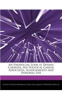 An Unofficial Look at Dennis Cardoza, His Political Career, Associates, Achievements and Personal Life: (English)