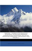 Sabatiers ... Lehrbuch Fur Praktische Wundarzte, in Welchem Diejenigen Chirurgischen Operationen, Welche Am Haufigsten Vorkommen, Abgehandelt Sind, Volume 2...