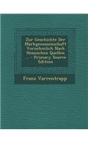 Zur Geschichte Der Markgenossenschaft Vornehmlich Nach Hessischen Quellen ...