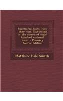 Successful Folks. How They Win. Illustrated in the Career of Eight Hundred Eminent Men - Primary Source Edition: (English)