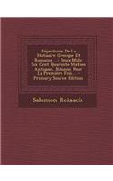 Repertoire de La Statuaire Grecque Et Romaine ...: Deux Mille Six Cent Quarante Statues Antiques, Reunies Pour La Premiere Fois... - Primary Source Ed