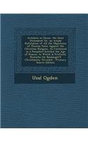 Antidote to Deism. the Deist Unmasked: Or, an Ample Refutation of All the Objections of Thomas Paine Against the Christian Religion, as Contained in a: (English)
