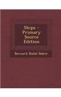 Ships - Primary Source Edition: (English)